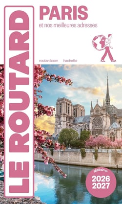 Guide du Routard : Paris et nos meilleures adresses (édition 2026/2027)