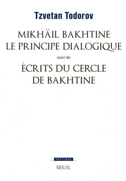 Revue poétique : Mikhaïl Bakhtine, le principe dialogique - écrits du cercle de Bakhtine