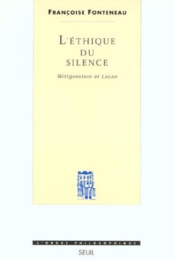 L'ethique du silence. wittgenstein et lacan