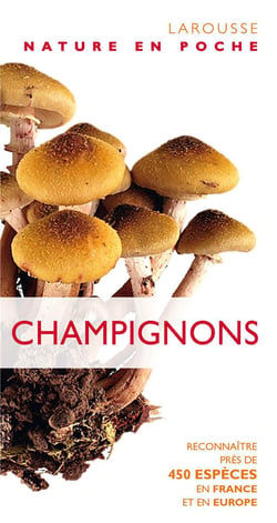 Champignons - reconnaître près de 450 espèces en france et en europe