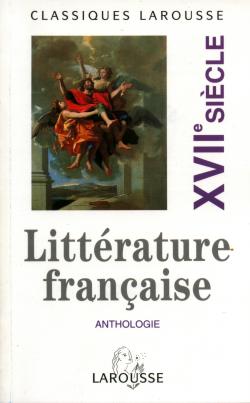 Anthologie de la litterature francaise - le xviie siecle