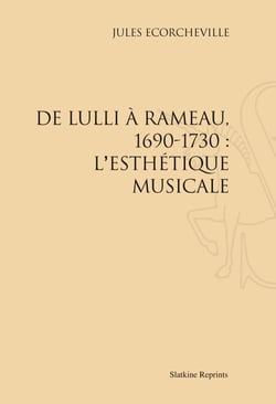 De lulli à rameau, 1690-1730 : l'esthétique musicale