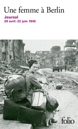 Une femme à Berlin - journal 20 avril-22 juin 1945