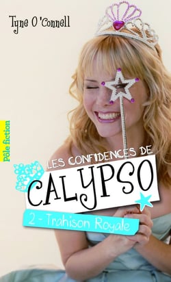 Les confidences de Calypso Tome 2 : trahison royale