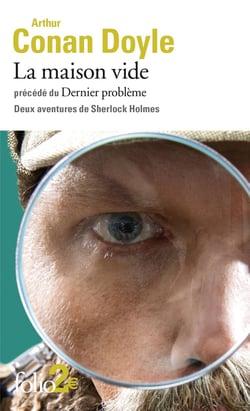 La maison vide - dernier problème - deux aventures de Sherlock Holmes