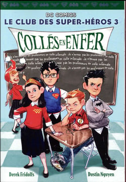 Le Club des Super-Héros Tome 3 : collés en enfer