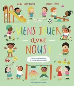 Viens jouer avec nous ! : Découvre les jeux à travers le monde !