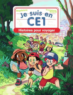 Je suis en CE1 : Histoires pour voyager