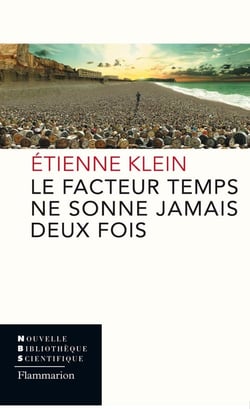 Le facteur temps ne sonne jamais deux fois