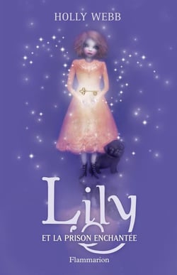 Lily et la prison enchantée t.3