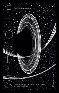 Étoiles - une histoire de l'univers en cent astres