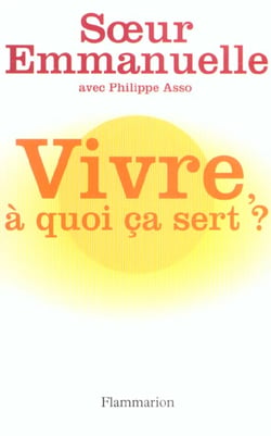 Vivre, à quoi ca sert ?