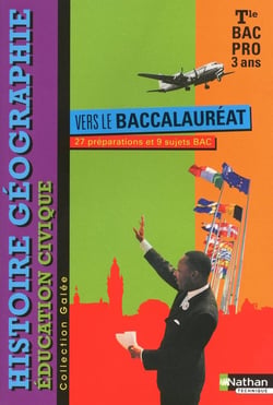 HISTOIRE GEOGRAPHIE EDUCATION CIVIQUE TERM BAC PRO CAHIER D'ACTIVITES (GALEE) LIVRE DE L'ELEVE 2012