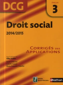 Droit social - épreuve 3 - dcg - corrigés des applications (édition 2014/2015)