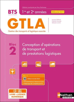Bloc 2 : conception d'opérations de transport et de prestations logistiques : BTS GTLA 1re et 2ème années (édition 2021)