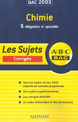 Abc bac - chimie - terminale s - enseignement obligatoire et de specialite - corriges - edition 2003