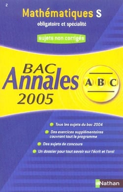 ABC du Bac Tome 2 : annales - mathématiques - terminale S - enseignement obligatoire et spécialité - sujets non corrigés