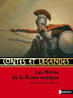 Contes et légendes Tome 36 : les héros de la Rome antique