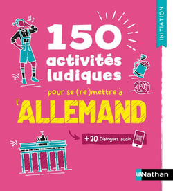 Allemand - 150 activités ludiques pour se (re)mettre à l'allemand - Cahier d'activités - Initiation (édition 2025)