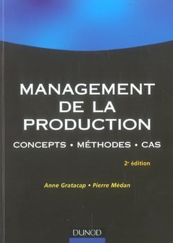 Management de la production - concepts, méthodes, cas (2e édition)