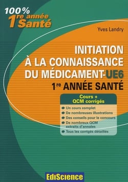 Initiation à la connaissance du médicament - ue6 - cours, exercices, annales et qcm corrigés