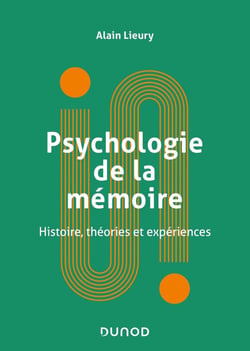 Psychologie de la mémoire - histoire, théories et expériences
