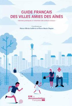 Guide francais des villes amies des aînés - bonnes pratiques à l'intention des acteurs locaux