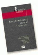 Faut-il vraiment cloner l'homme ?