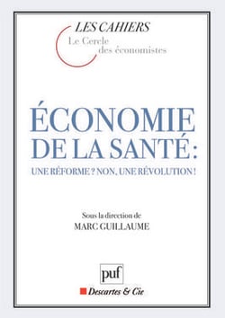 Économie de la santé - une réforme ? non une révolution