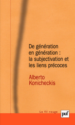 De génération en génération : la subjectivation et les liens précoces
