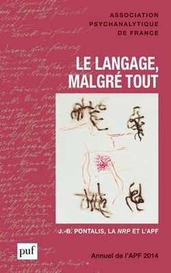 Le langage, malgre tout - annuel de l'APF 2014