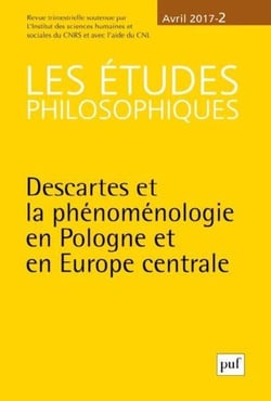 Revue Les études philosophiques n.2 : Descartes et la phénoménologie en Pologne et en Europe centrale (édition 2017)