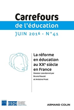 Carrefours de l'éducation n.41 : la réforme en éducation au XIXe siècle en France