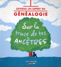 DEVIENS UN EXPERT EN GENEALOGIE