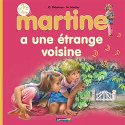 Mes premiers martine - t07 - martine a une etrange voisine