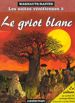 Les suites vénitiennes Tome 5 : le griot blanc