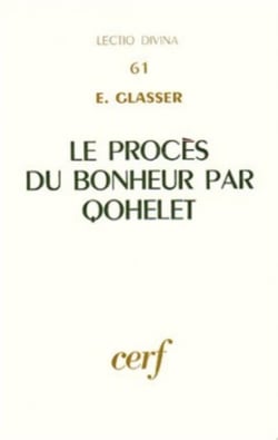 Le Procès du bonheur par Qohélet
