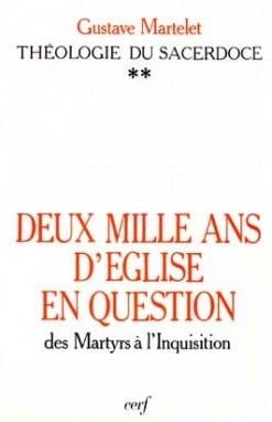 Deux mille ans d'Église en question : théologie du sacerdoce, II
