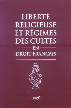 Liberté religieuse et régimes des cultes en droit français