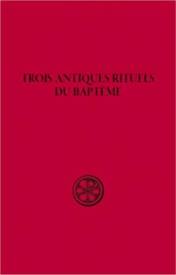 SC 59 Trois antiques rituels du baptême