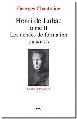 Henri de Lubac Tome 2 - les années de formation (1919-1929)