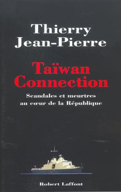 Taiwan connection - scandales et meurtres au  coeur de la République