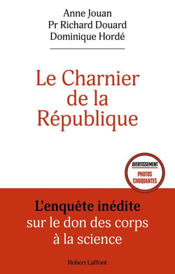 Le charnier de la République : l'enquête inédite sur le don des corps à la science