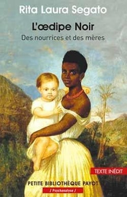 L'oedipe noir- des nourrices et des mères