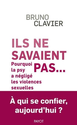 Ils ne savaient pas...  pourquoi la psy a negligé les violences sexuelles