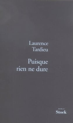 PUISQUE RIEN NE DURE
