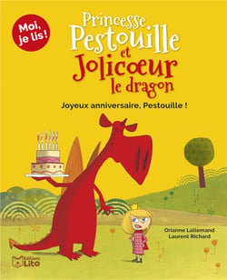 Princesse Pestouille et Jolicoeur le dragon - joyeux anniversaire, Pestouille !