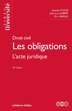Droit civil. Les obligations : L'acte juridique (18e édition)