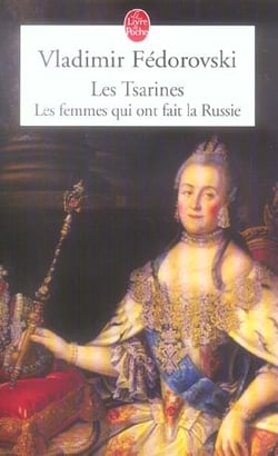 Les Tsarines : Les femmes qui ont fait la Russie
