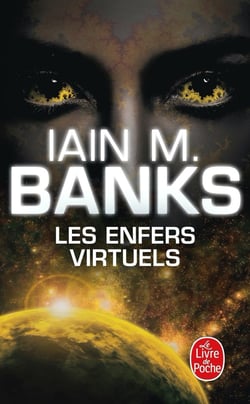 Cycle de la Culture Tome 8 : Les enfers virtuels
